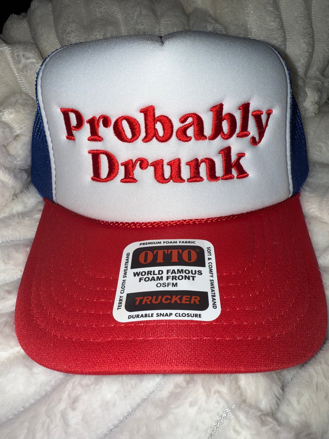 Probably Drunk Embroidered OTTO Trucker Hat